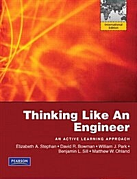 Thinking Like an Engineer: An Active Learning Approach: Plus MATLAB & Simulink Student Version 2011a (Paperback, International ed of 1st ed)