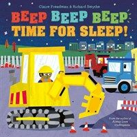 Beep Beep Beep Time for Sleep! (Hardcover)