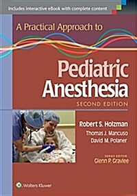 A Practical Approach to Pediatric Anesthesia (Paperback, 2)