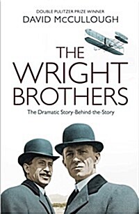 The Wright Brothers : The Dramatic Story-Behind-the-Story (Hardcover)