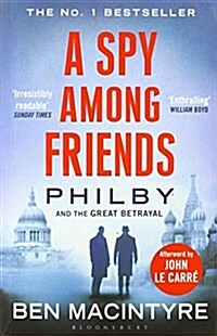 A Spy Among Friends : Now a major ITV series starring Damian Lewis and Guy Pearce (Paperback)
