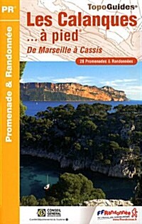 Calanques a Pied 28PR de Marseille a Cassis : FFR.P132 (Paperback, 3 Rev ed)