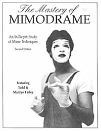 The Mastery of Mimodrame Additional Workbook (Revised) [with Video] (Revised) [with Video] (Revised) [With Video] (Paperback, 2, Revised)