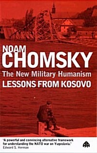The New Military Humanism : Lessons from Kosovo (Paperback)