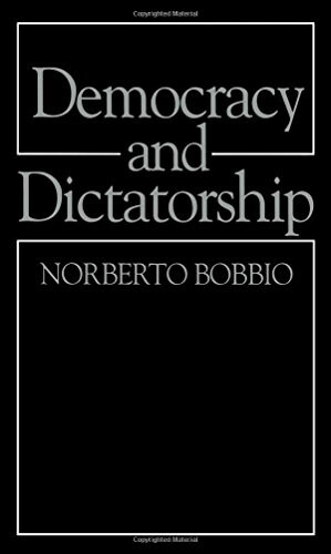 Democracy and Dictatorship : The Nature and Limits of State Power (Paperback)
