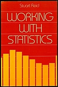 Working with Statistics : An Introduction to Quantitative Methods for Social Scientists (Paperback)