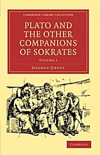 Plato and the Other Companions of Sokrates (Paperback)