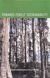 Towards Forest Sustainability (Paperback)