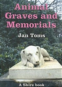 Animal Graves and Memorials (Paperback)