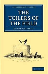 The Toilers of the Field (Paperback)
