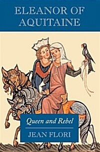 Eleanor of Aquitaine : Queen and Rebel (Paperback)