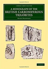 A Monograph of the British Carboniferous Trilobites (Paperback)