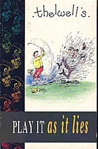 Play it as it Lies : Thelwells Golfing Manual (Paperback, New ed)