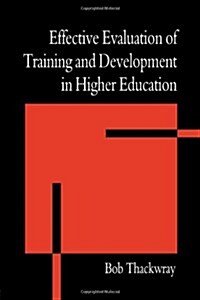 The Effective Evaluation of Training and Development in Higher Education (Paperback)