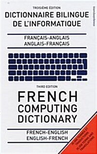 French Computing Dictionary : French-English/English-French (Hardcover, 3 Revised edition)