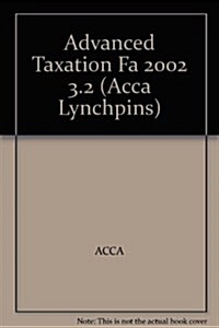 ADVANCED TAXATION FA 2002 3.2 (Paperback)