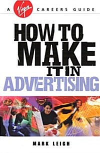 How to Make it in Advertising (Paperback)
