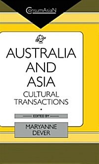 Australia and Asia : Cultural Transactions (Hardcover)