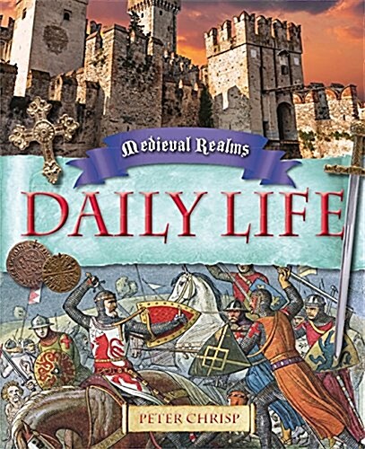 Medieval Realms: Daily Life (Paperback)