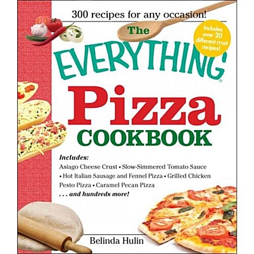 The Everything Pizza Cookbook (Paperback)