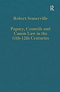 Papacy, Councils and Canon Law in the 11th-12th Centuries (Hardcover)