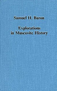 Explorations in Muscovite History (Hardcover)