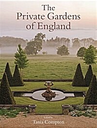 The Private Gardens of England (Hardcover)