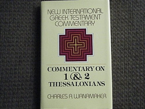 The Epistles to the Thessalonians : Commentary on the Greek Text (Hardcover)