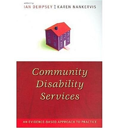 Community Disability Services: An evidence-based approach to practice (Paperback)