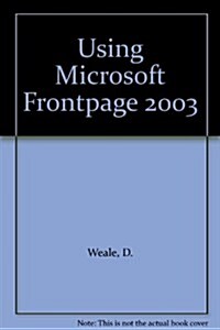 Using Microsoft FrontPage 2003 (Paperback)
