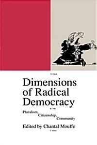 Dimensions of Radical Democracy : Pluralism, Citizenship, Community (Paperback)