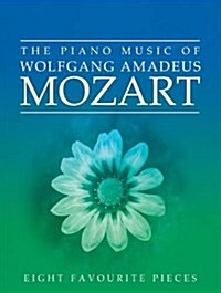 The Piano Music of Wolfgang Amadeus Mozart : (Grade 4-7) (Paperback)