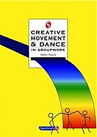 Creative Movement and Dance in Groupwork (Paperback, New ed)