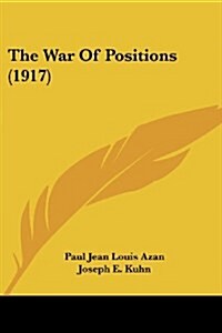 The War Of Positions (1917) (Paperback)
