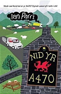 Nid Yr A470 (Paperback)