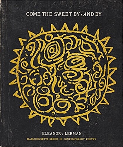 Come the Sweet by and by (Paperback)