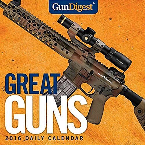 Gun Digest Great Guns 2016 Daily Calendar (Other)