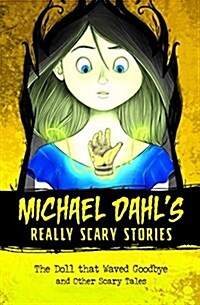 The Doll That Waved Goodbye : And Other Scary Tales (Paperback)