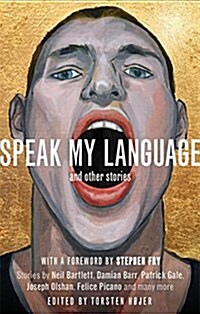 Speak My Language, and Other Stories : An Anthology of Gay Fiction (Paperback)