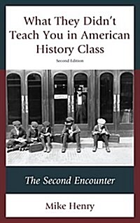 What They Didnt Teach You in American History Class: The Second Encounter (Paperback, 2)