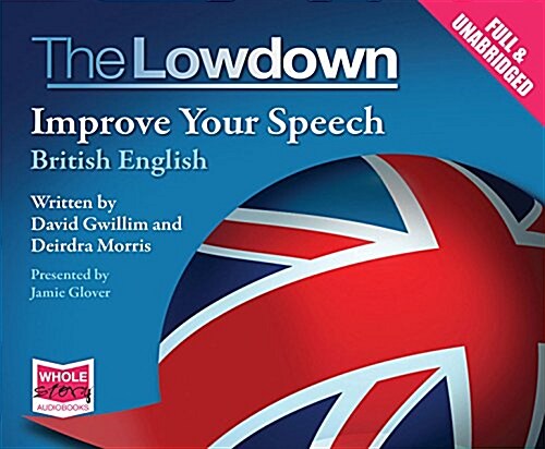 The Lowdown: Improve Your Speech - British English (CD-Audio)