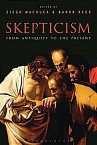 Skepticism: From Antiquity to the Present (Hardcover)