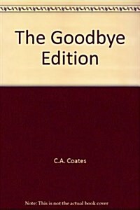The Goodbye Edition (Paperback)