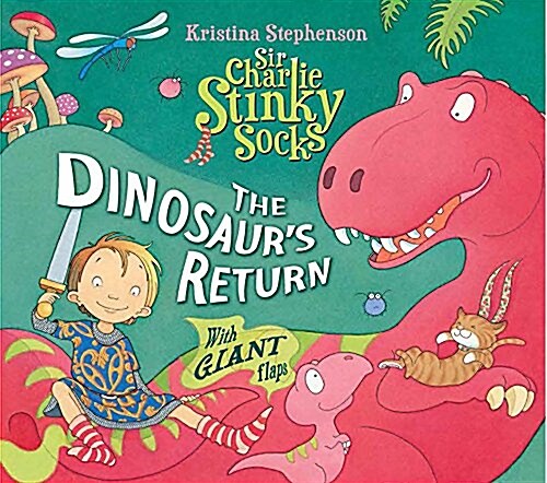 Sir Charlie Stinky Socks: The Dinosaurs Return (Hardcover)