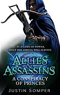 Allies & Assassins: A Conspiracy of Princes : Number 2 in series (Paperback)