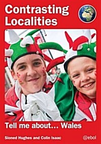 Contrasting Localities: Tell Me About ... Wales (Paperback)