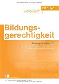 Bildungsgerechtigkeit : Jahresgutachten 2007 / 1. Aufl