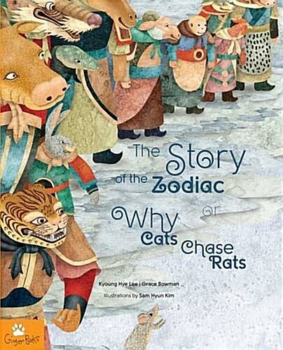 The Story of the Zodiac or Why Cats Chase Rats (Paperback)