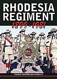 Rhodesia Regiment, 1899-1981 (Hardcover)