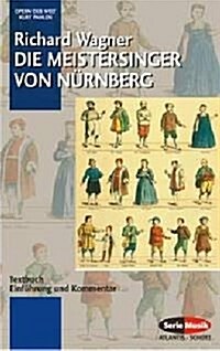 DIE MEISTERSINGER VON NRNBERG WWV 96 (Paperback)